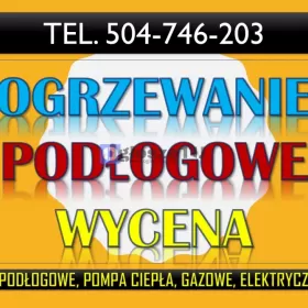 Ogrzewanie podłogowe, montaż tel. 504-746-203, 