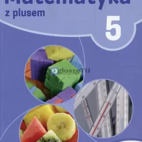 Matematyka z plusem klasa 4, 5,6,7,8 pomoce