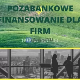 Pozyczki dla firm i rolnikow pozabankowo 