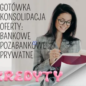 Gotówka lub Konsolidacja -szybko i skutecznie!