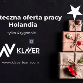 Dodatkowa praca na święta - wyjazd do Holandii!