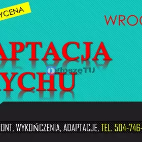 Adaptacja poddasza, strychu, tel. 504-746-203